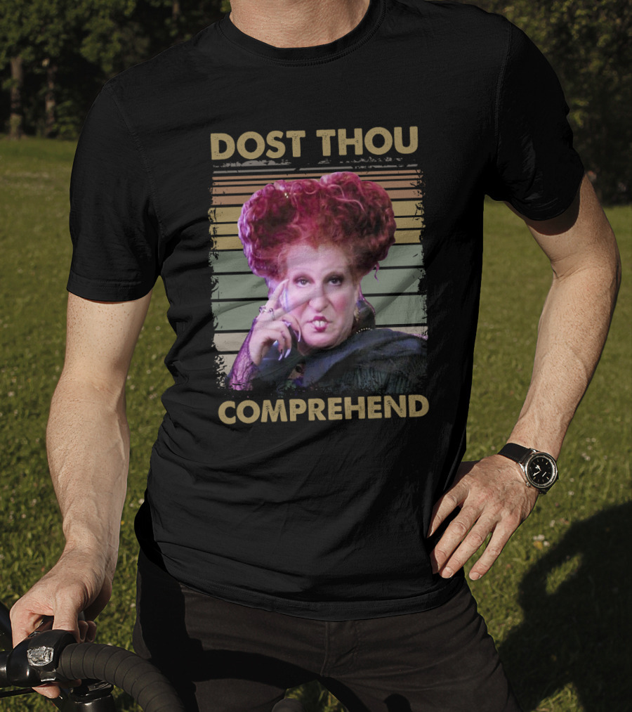 Dost Thou Comprehend Winifred Sanderson Funny Vintage Meme T-Shirt