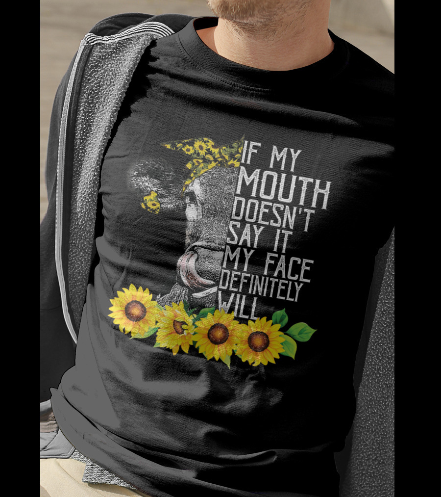 If My Mouth Doesn't Say It My Face Definitely Will Sunflower Cow Headband T-Shirt