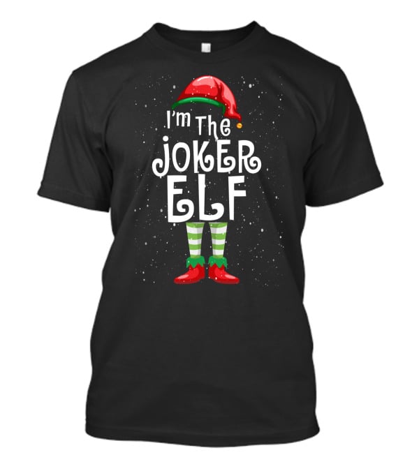 I'm The Joker Elf Christmas Costume With Striped Stockings And Red Hat T-Shirt