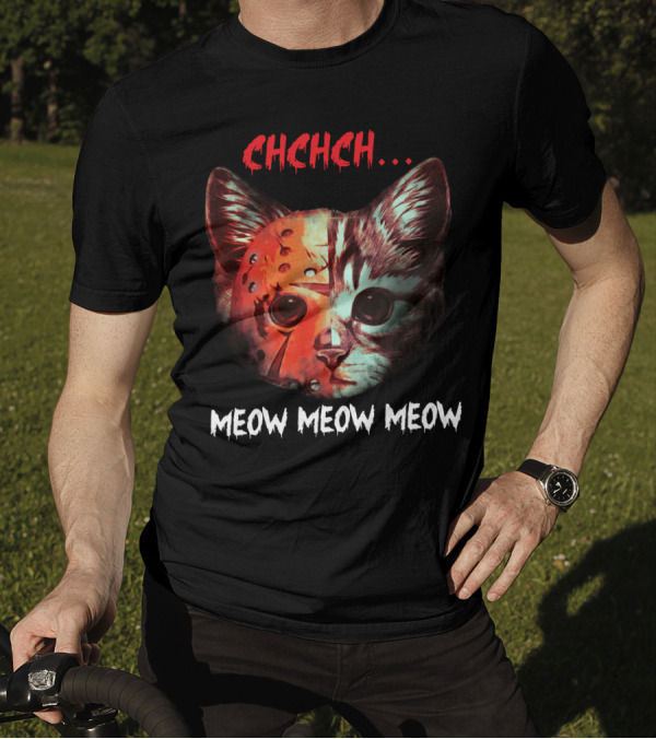 CHCHCH Meow Meow Meow Cat Jason Funny Horror Kitty T-Shirt