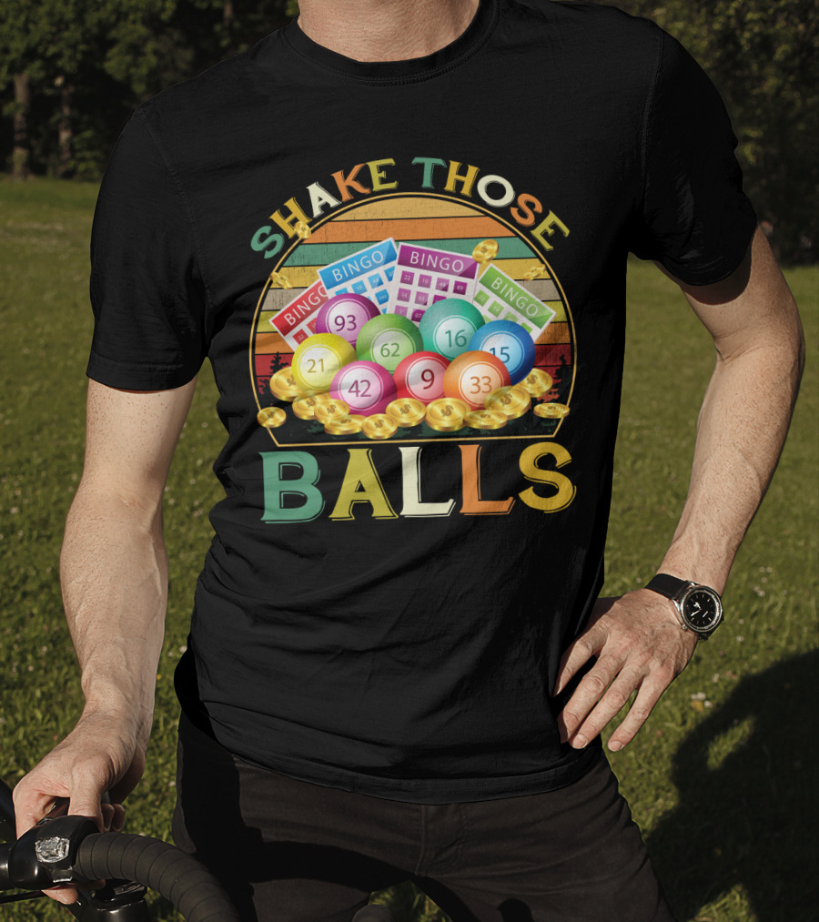 Shake Those Balls Vintage Bingo Players Sarcastic Fun T-Shirt