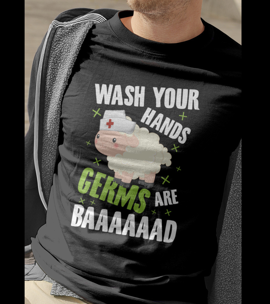 Wash Your Hands Germs Are Baaaaad Funny Nurse Sheep T-Shirt