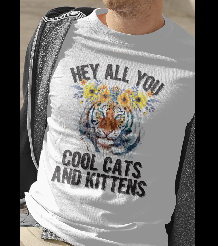 Hey All You Cool Cats And Kittens Tiger With Flower Crown T-Shirt