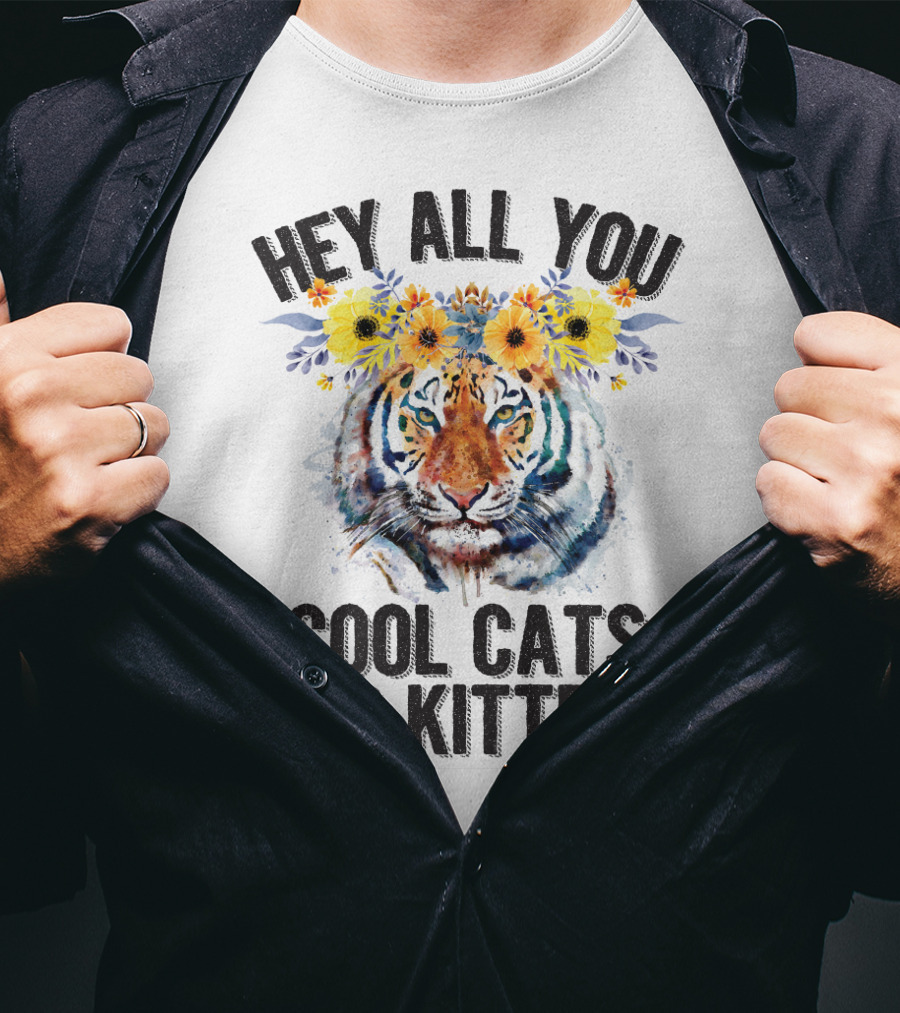 Hey All You Cool Cats And Kittens Tiger With Flower Crown T-Shirt