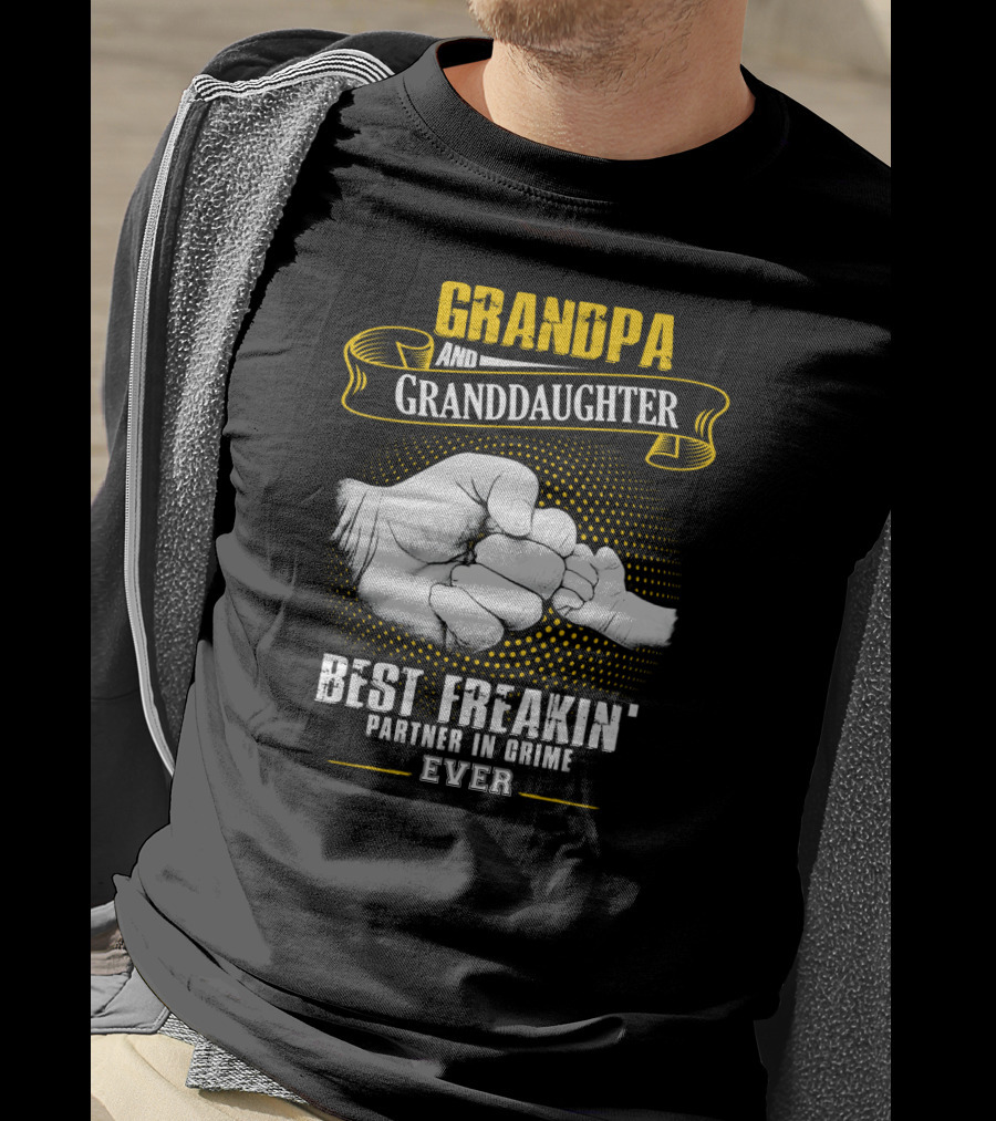 Grandpa And Granddaughter Best Freakin' Partner In Crime Ever Fist Bump T-Shirt