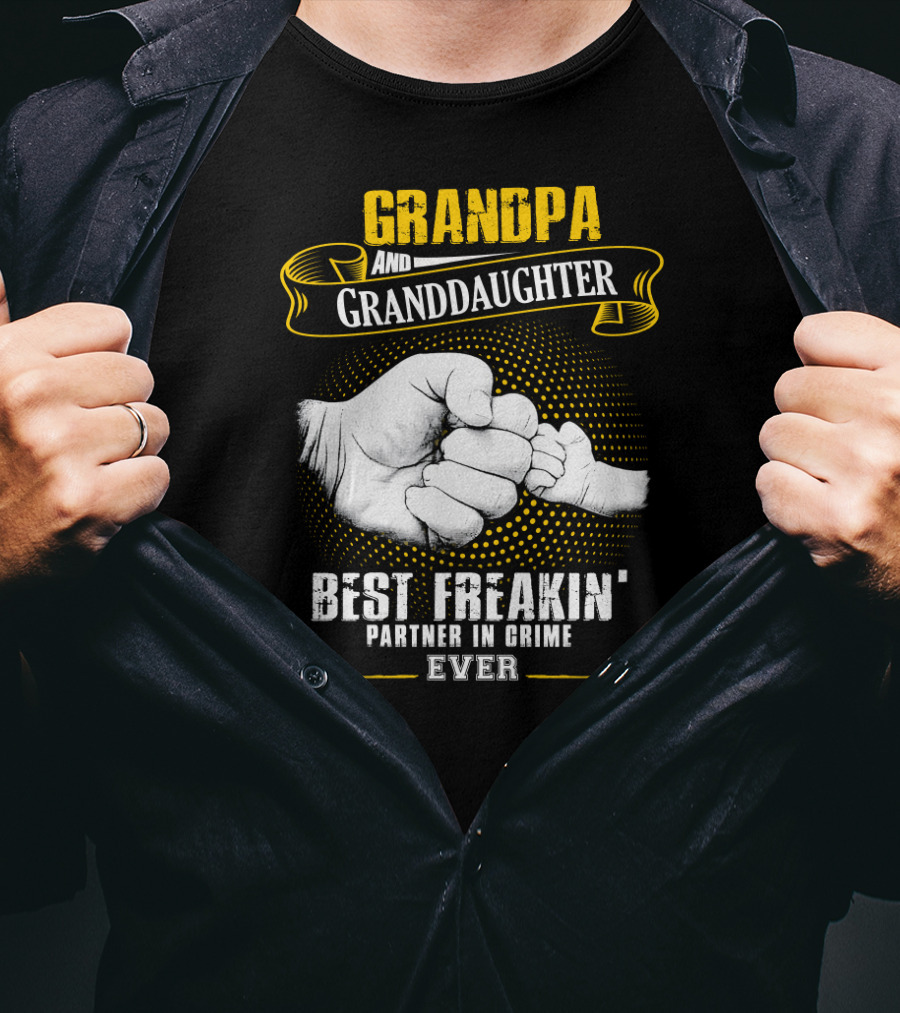 Grandpa And Granddaughter Best Freakin' Partner In Crime Ever Fist Bump T-Shirt