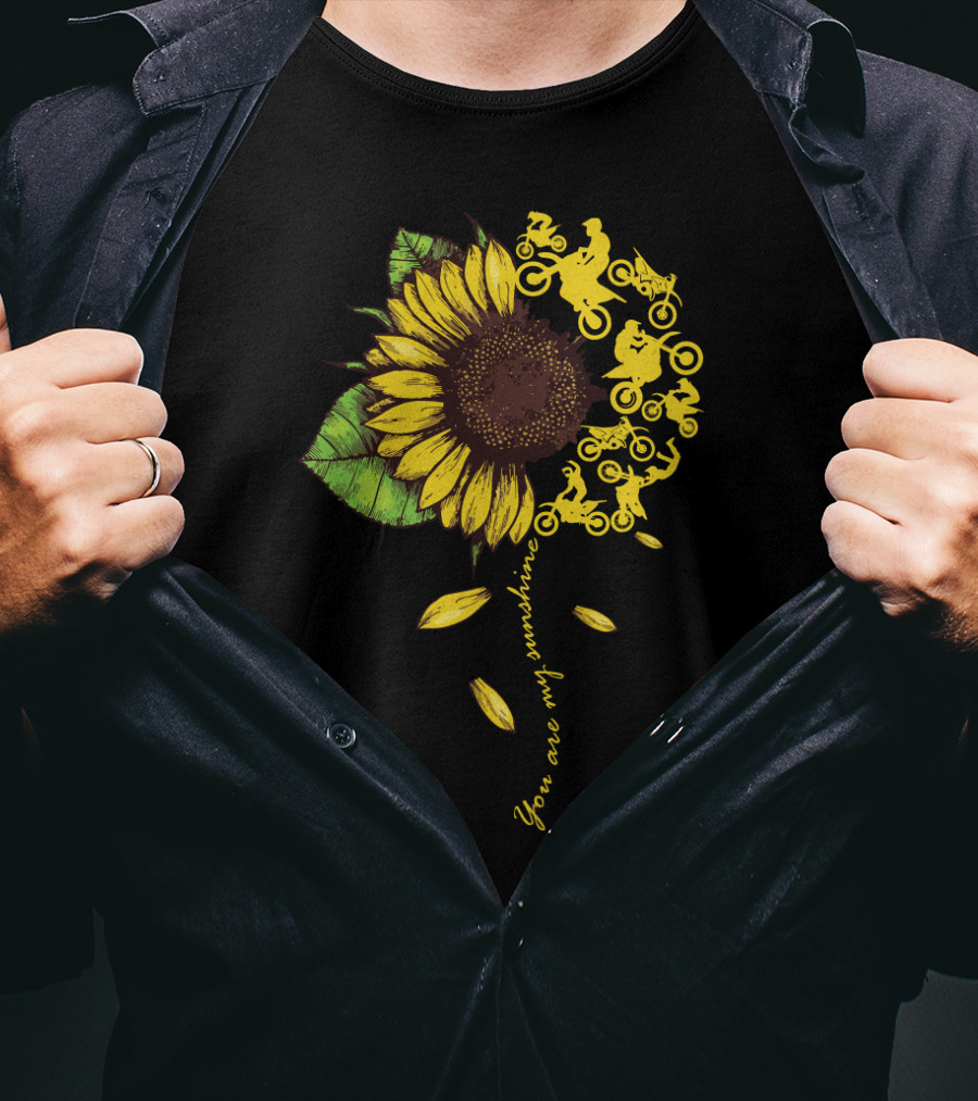 You Are My Sunshine Sunflower Motocross Dirtbike Lover T-Shirt