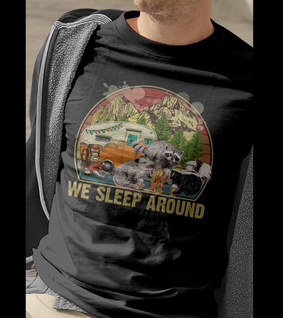 We Sleep Around Raccoon Opossum Skunk Camping Beer Vintage Sunset Wilderness Camper T-Shirt