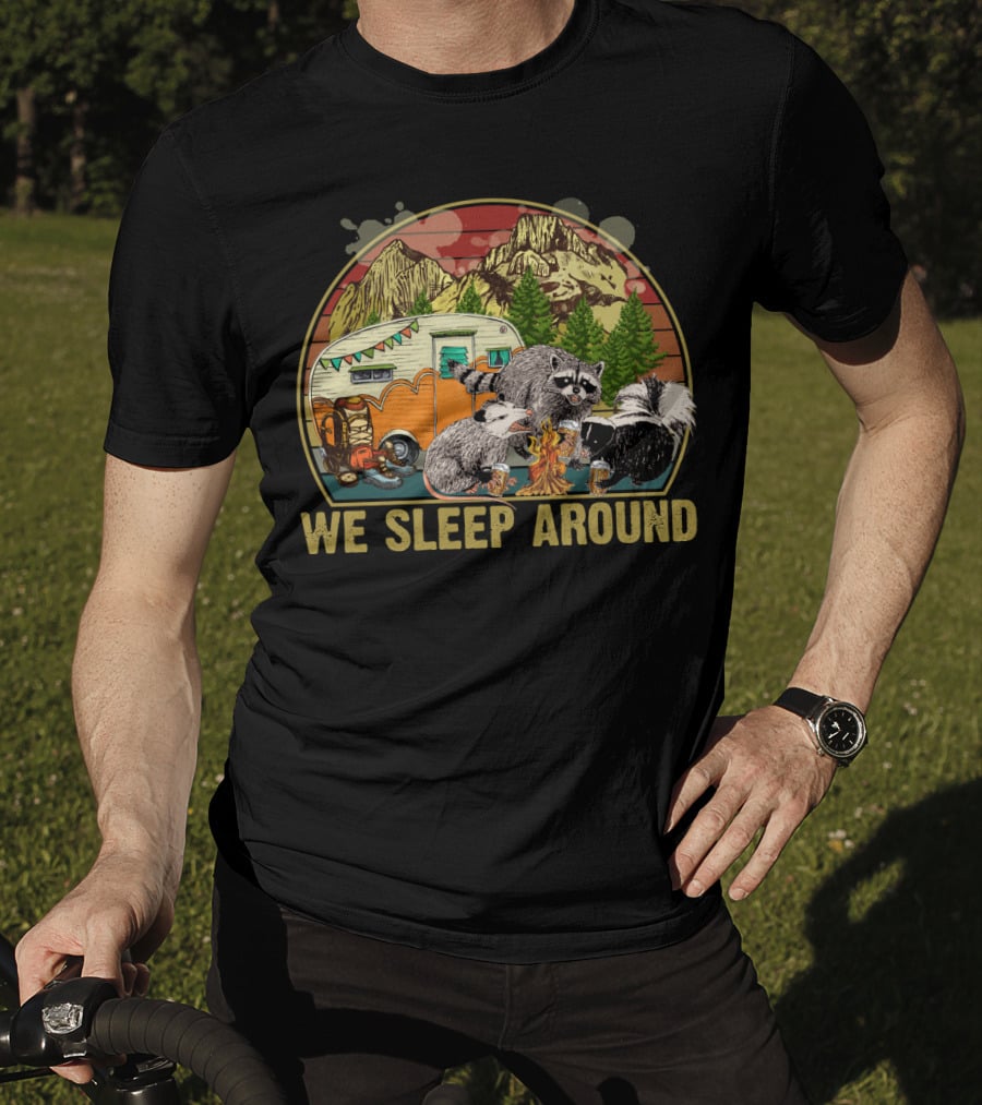 We Sleep Around Raccoon Opossum Skunk Camping Beer Vintage Sunset Wilderness Camper T-Shirt