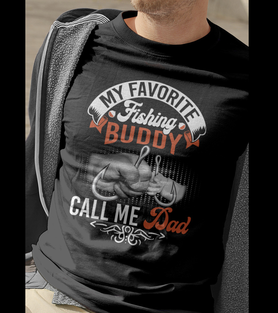My Favorite Fishing Buddy Call ME Dad T-Shirt