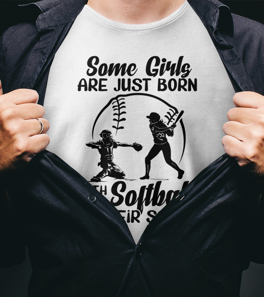 Some Girls Are Just Born With Softball In Their Souls T-Shirt
