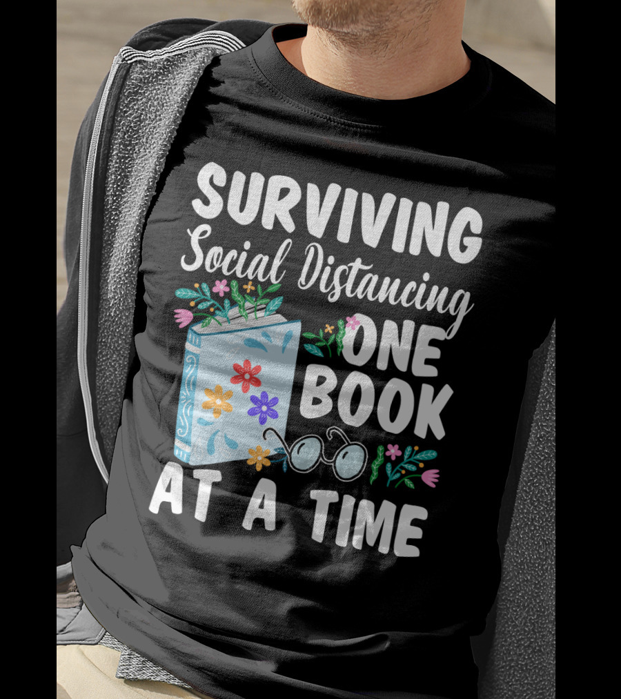 Surviving Social Distancing One Book At A Time T-Shirt