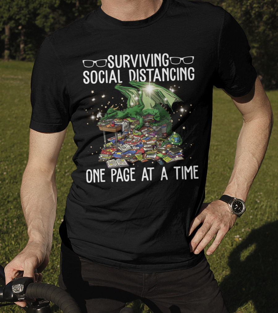Surviving Social Distancing One Page At A Time With Book Dragon And Reading Books T-Shirt