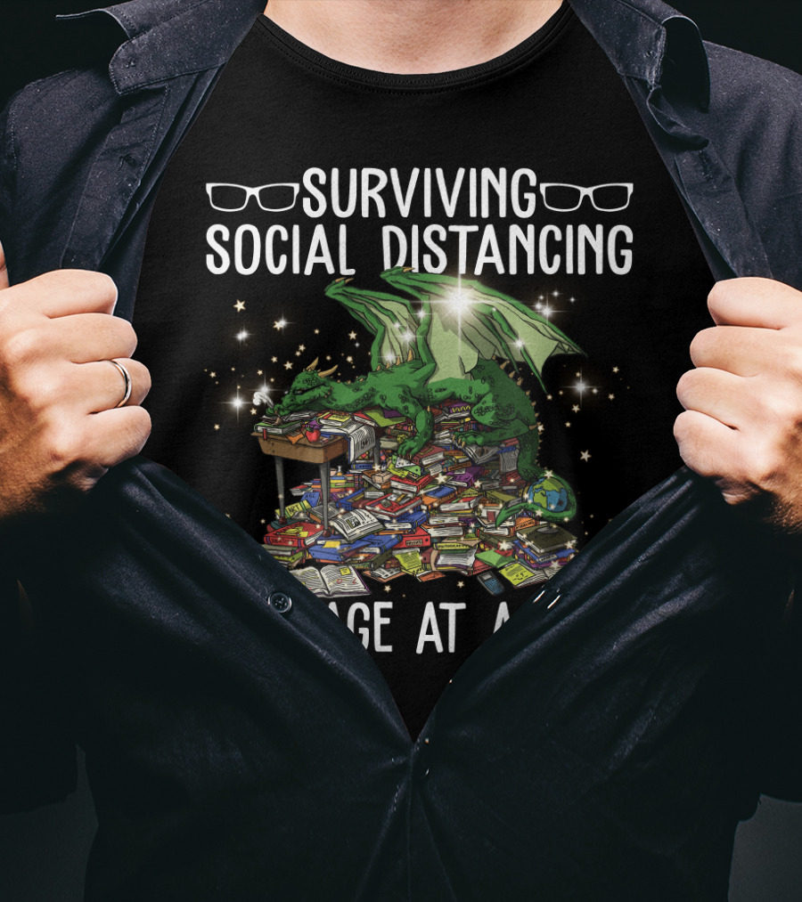 Surviving Social Distancing One Page At A Time With Book Dragon And Reading Books T-Shirt