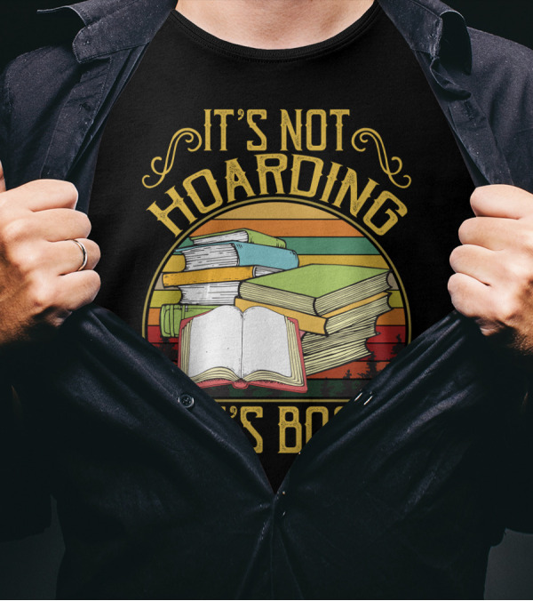 It's Not Hoarding If It's Books Stacks On Retro Sunset Background T-Shirt