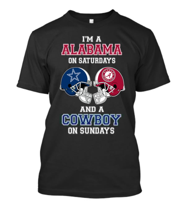 I'm A Alabama On Saturdays And A Cowboy On Sundays T-Shirt