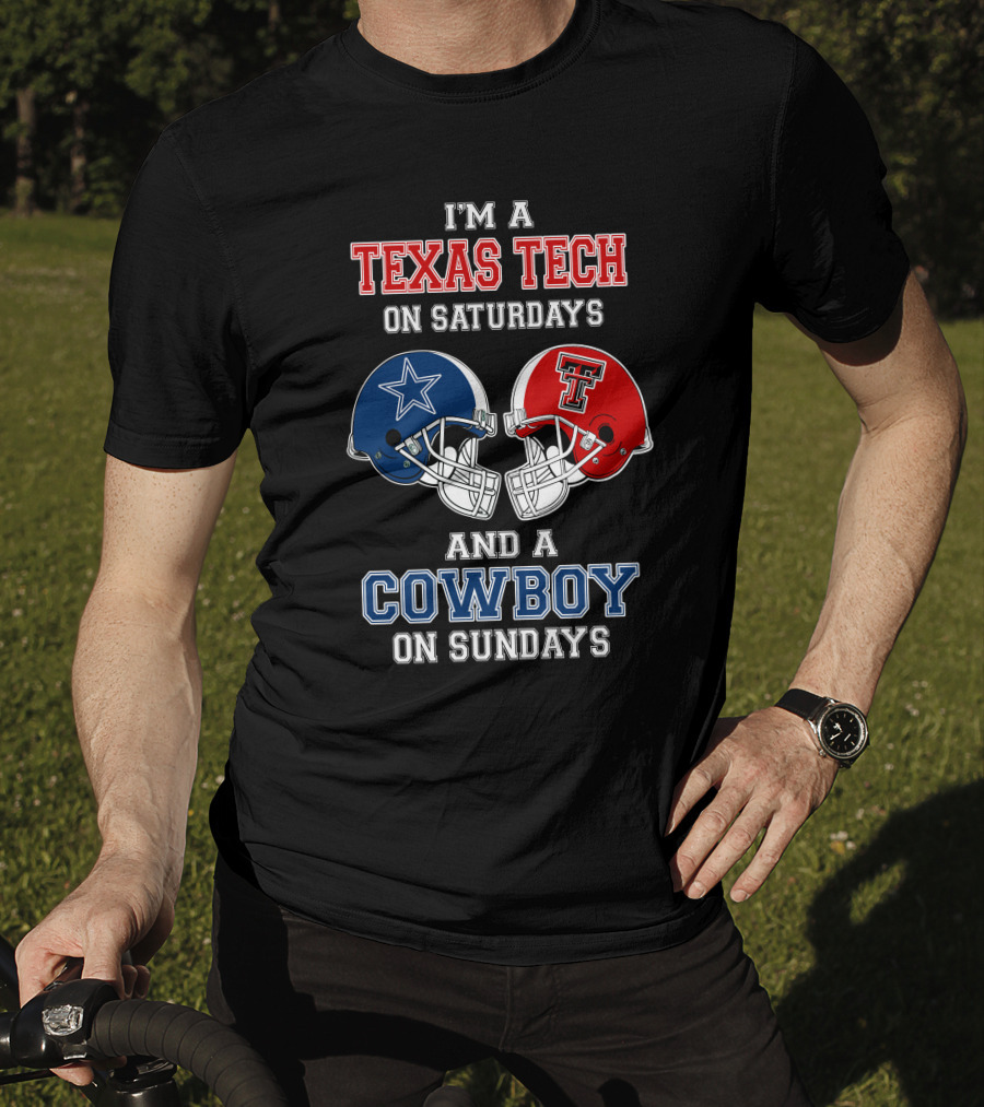I'm A Texas Tech On Saturdays And A Cowboy On Sundays T-Shirt