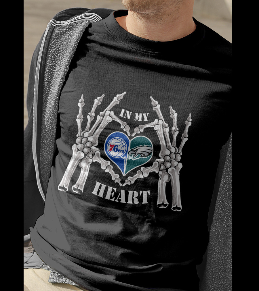 In My Heart Philadelphia Eagles 76Ers Skeleton Hands T-Shirt
