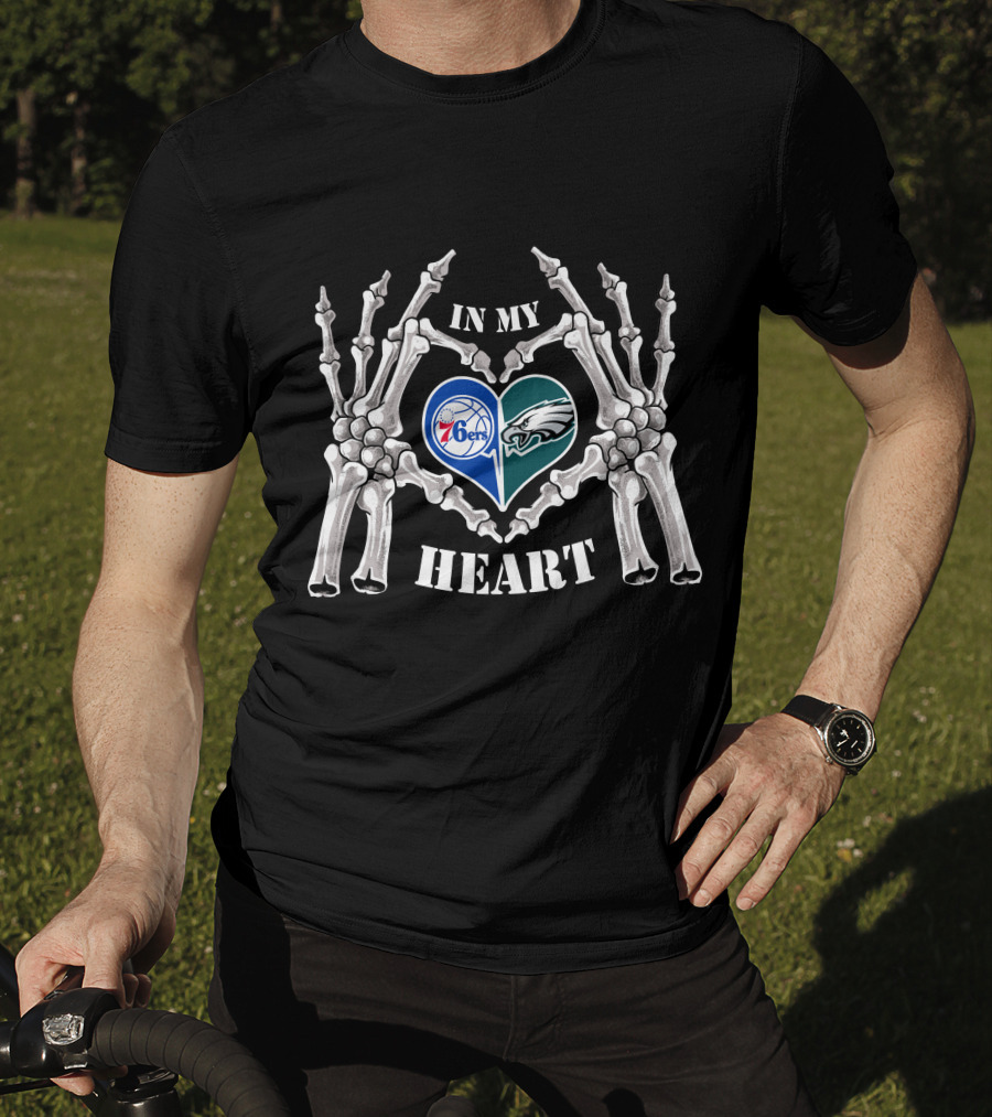 In My Heart Philadelphia Eagles 76Ers Skeleton Hands T-Shirt