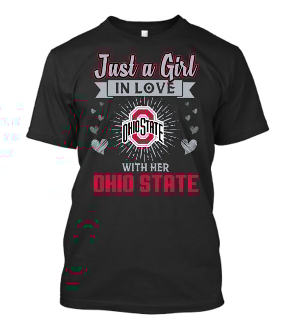 Just A Girl In Love Ohio State Logo Surrounded By Hearts T-Shirt