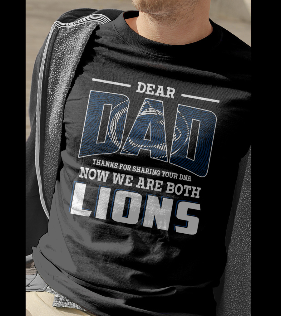 Dear Dad Thanks For Sharing Your Dna Now We Are Both Lions T-Shirt