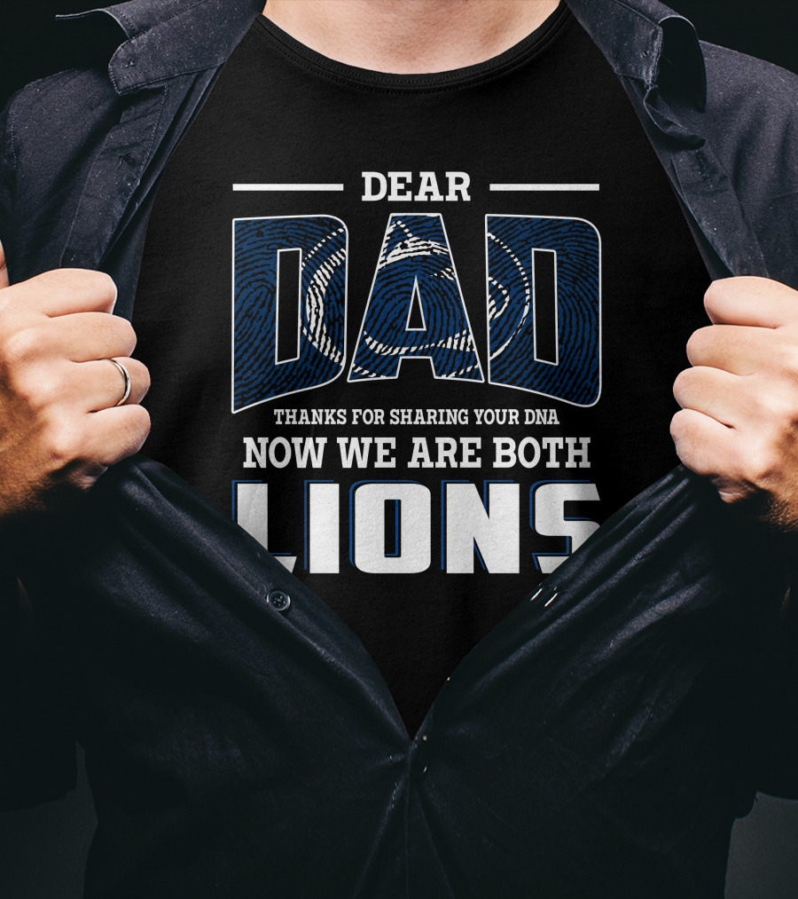 Dear Dad Thanks For Sharing Your Dna Now We Are Both Lions T-Shirt