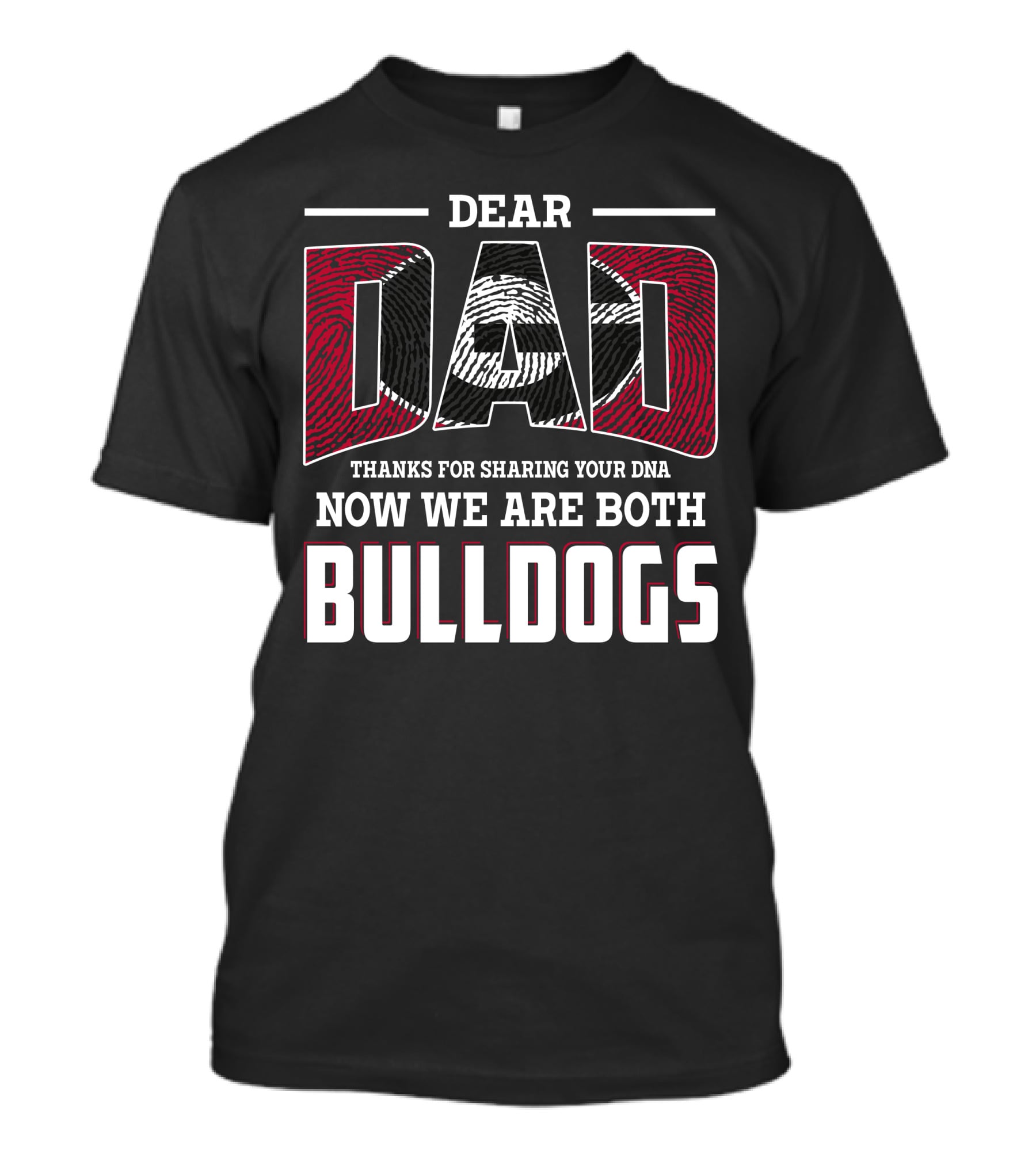 Dear Dad Thanks For Sharing Your Dna Now We Are Both Bulldogs T-Shirt