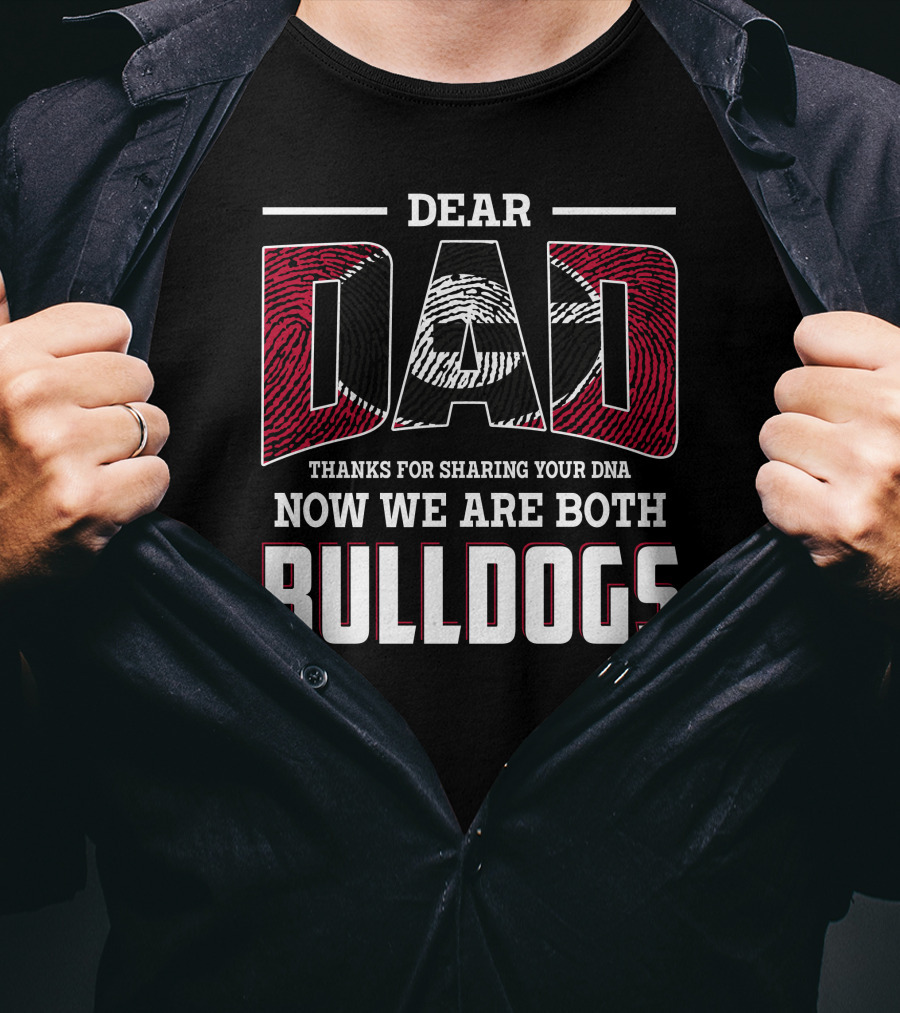 Dear Dad Thanks For Sharing Your Dna Now We Are Both Bulldogs T-Shirt
