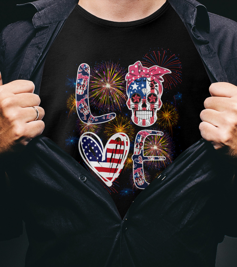 LOVE Skull Fireworks American Flag Independence Day T-Shirt