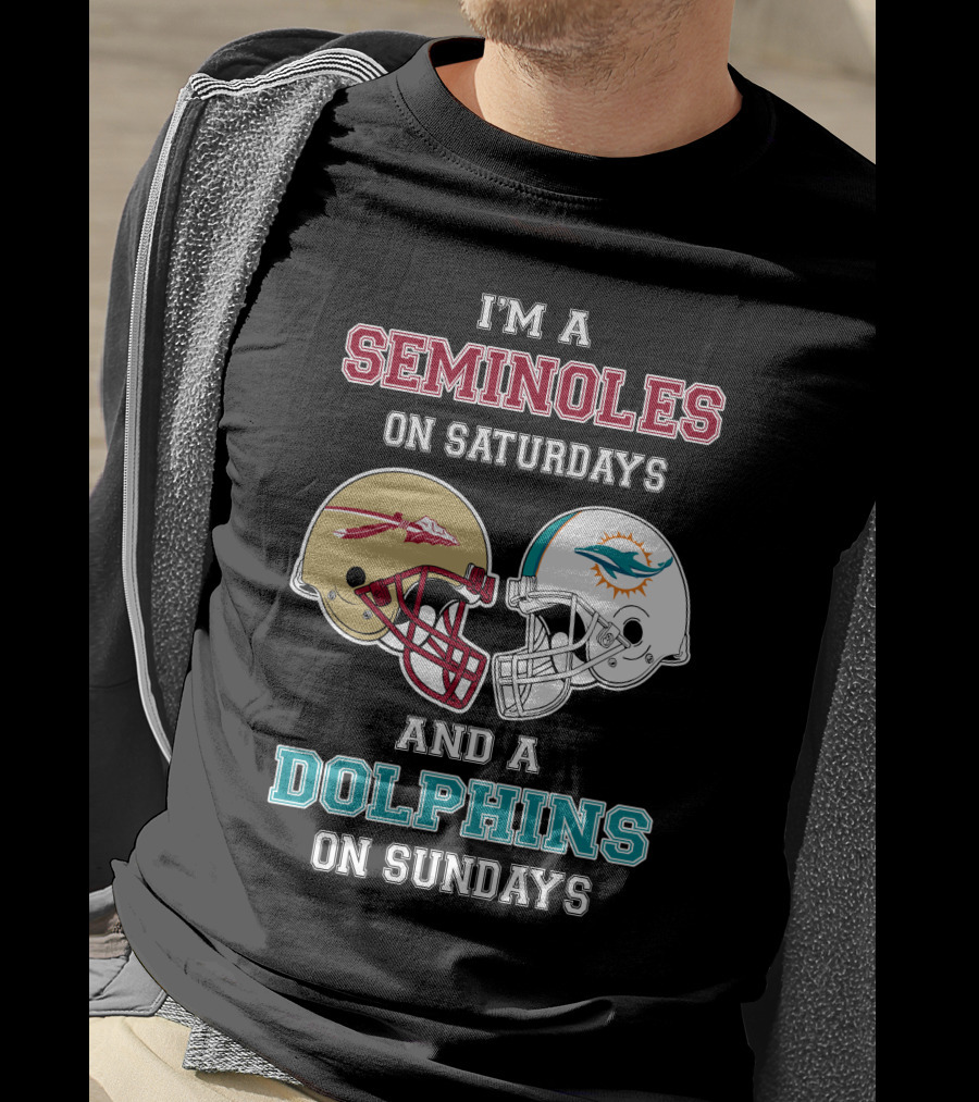 I'm A Seminoles On Saturdays And A Dolphins On Sundays T-Shirt