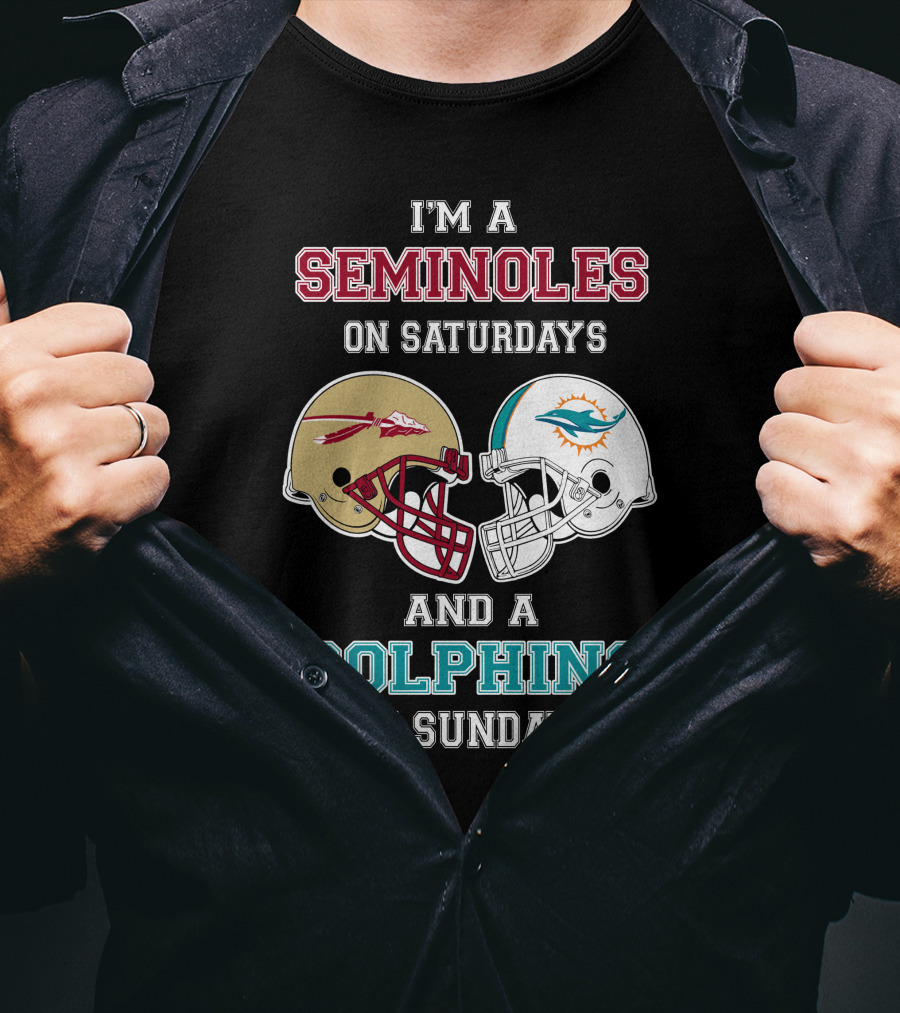 I'm A Seminoles On Saturdays And A Dolphins On Sundays T-Shirt
