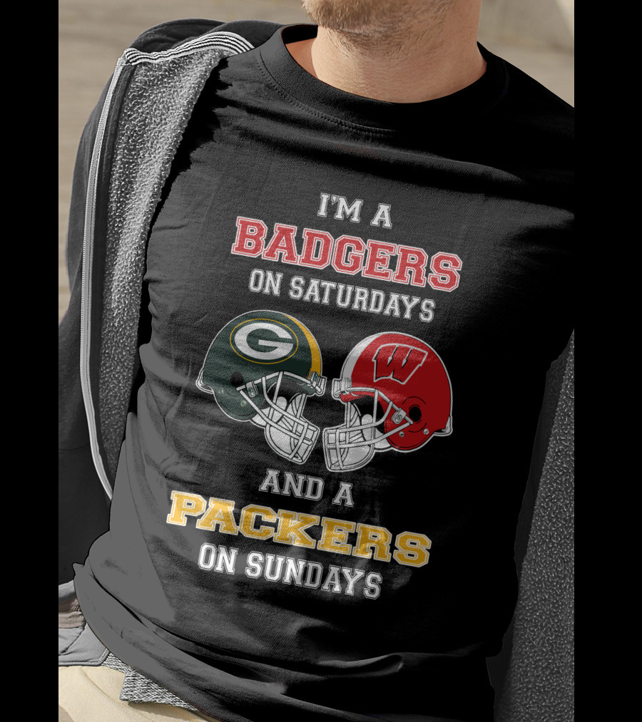 I'm A Badgers On Saturdays Packers On Sundays T-Shirt