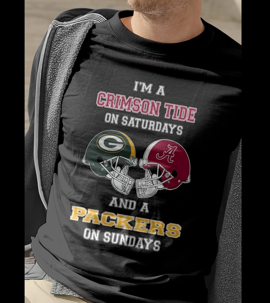 I'm A Crimson Tide On Saturdays And A Packers On Sundays T-Shirt