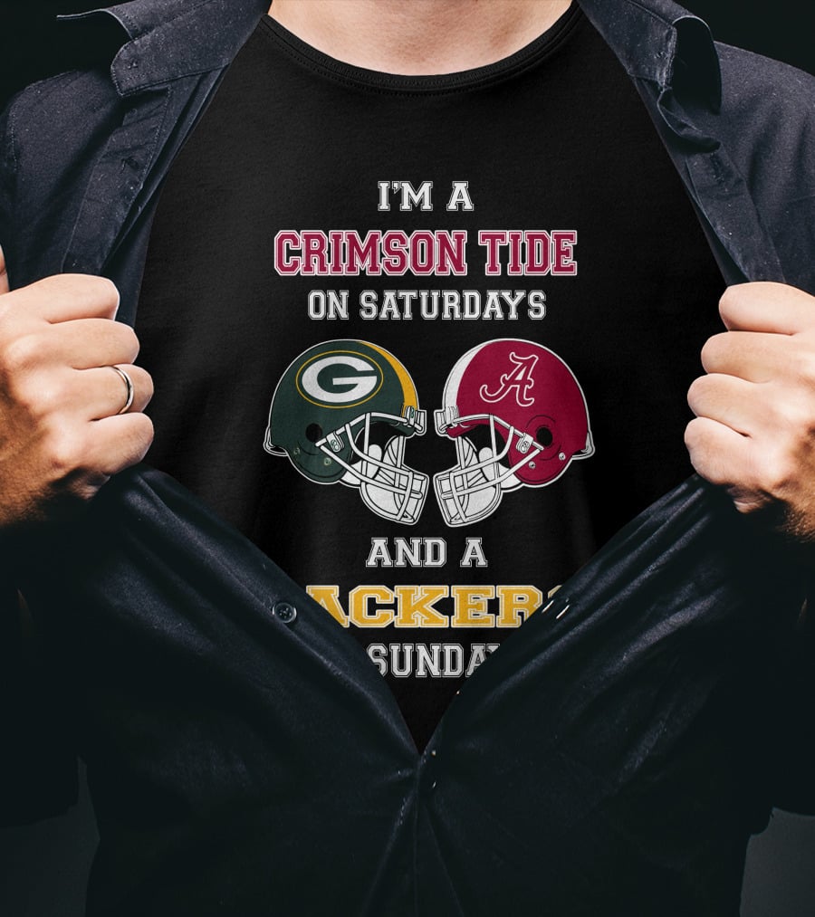 I'm A Crimson Tide On Saturdays And A Packers On Sundays T-Shirt