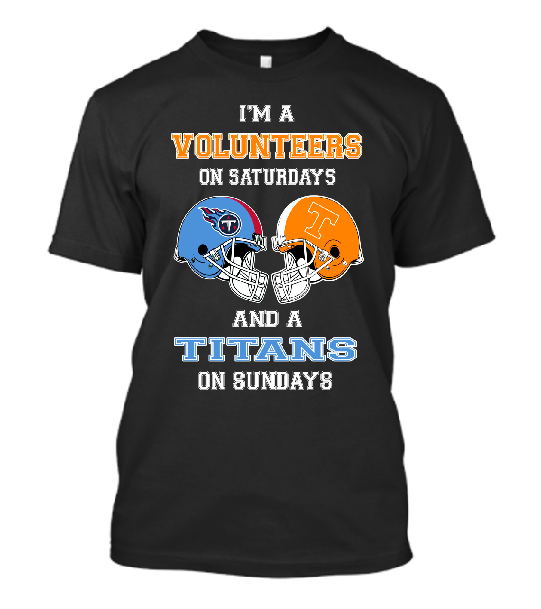 I'm A Volunteers On Saturdays And A Titans On Sundays T-Shirt