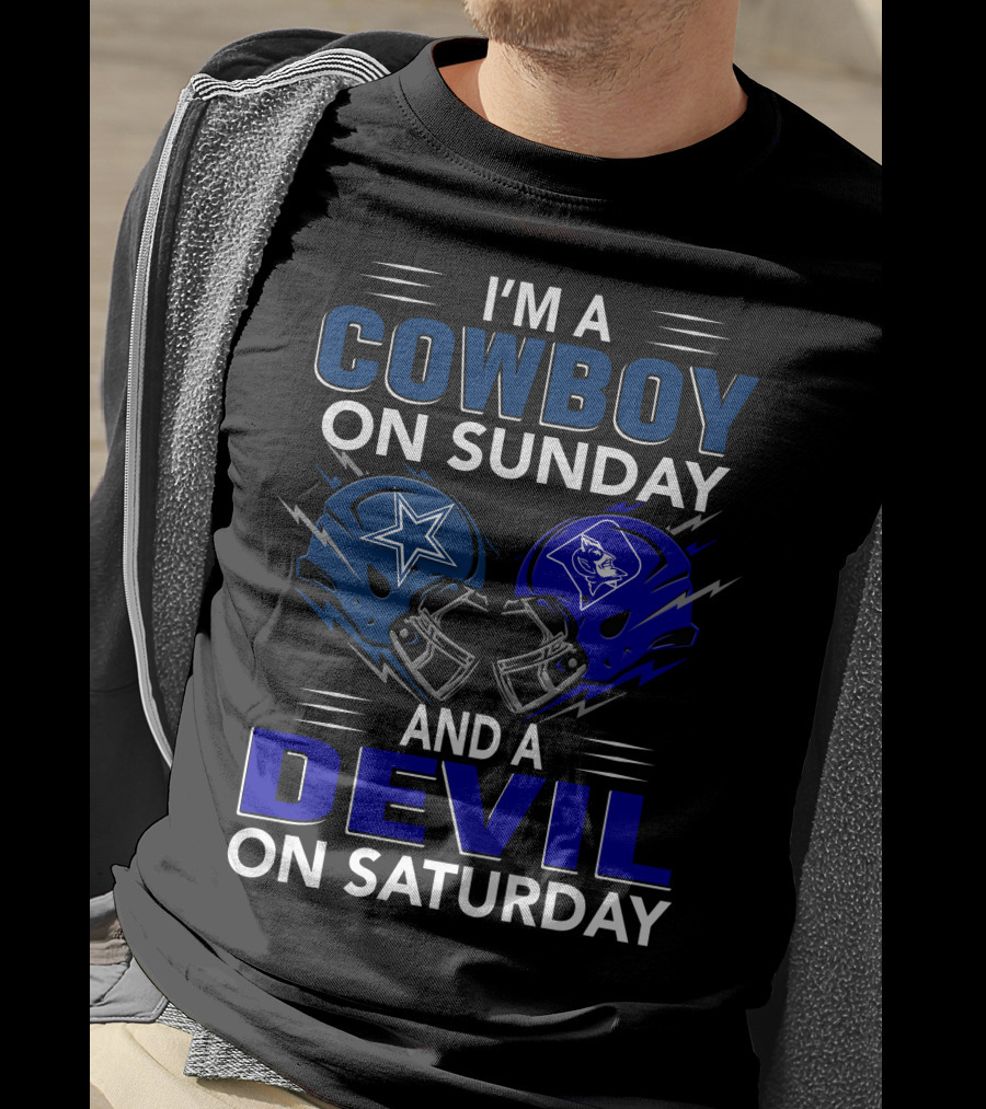 I'm A Cowboy On Sunday And A Devil On Saturday T-Shirt