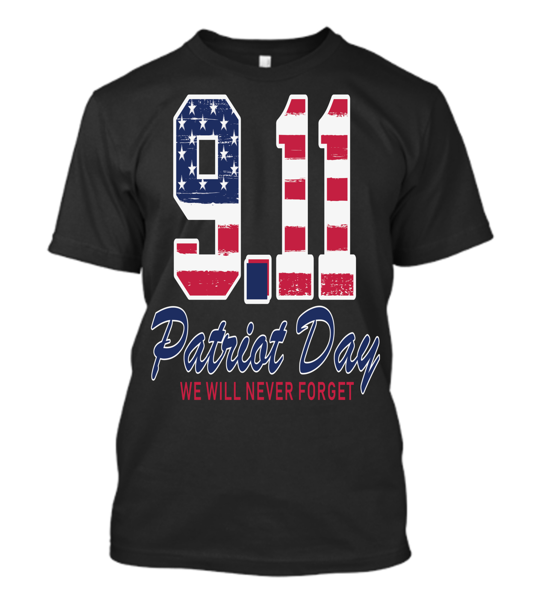 9.11 Patriot Day We Will Never Forget T-Shirt