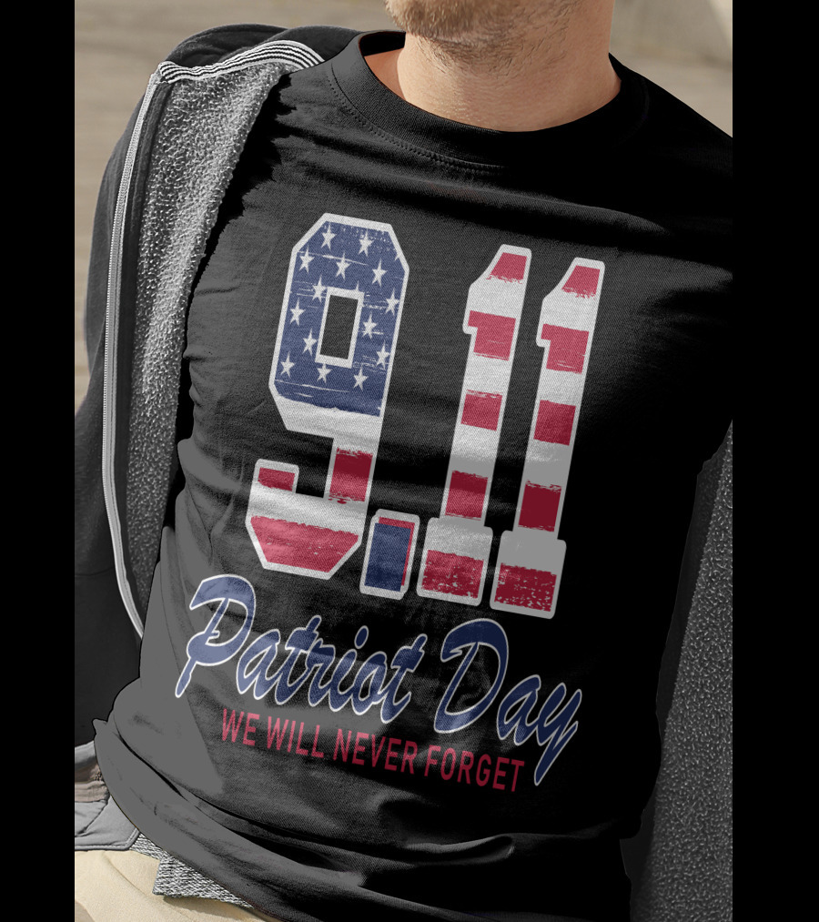 9.11 Patriot Day We Will Never Forget T-Shirt