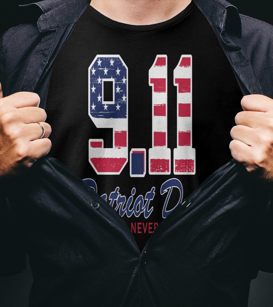 9.11 Patriot Day We Will Never Forget T-Shirt