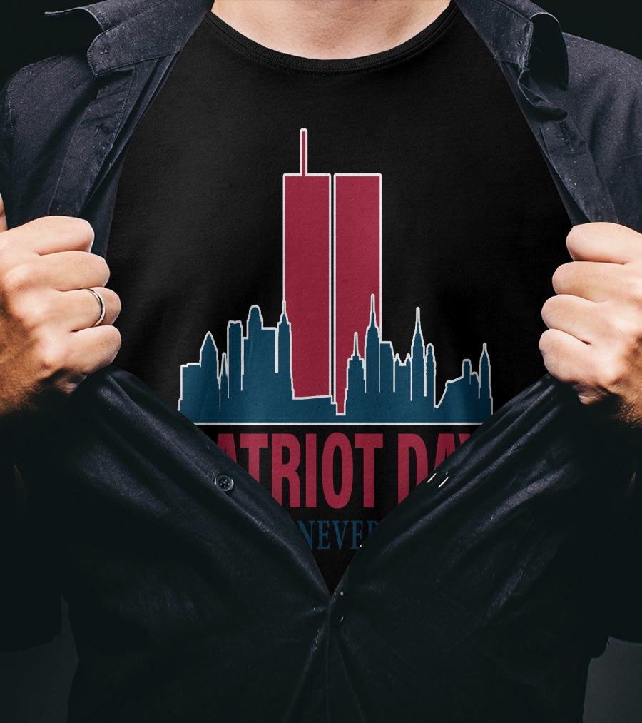 Patriot Day We Will Never Forget National Day Of Service And Remembrance Twin Towers Skyline T-Shirt