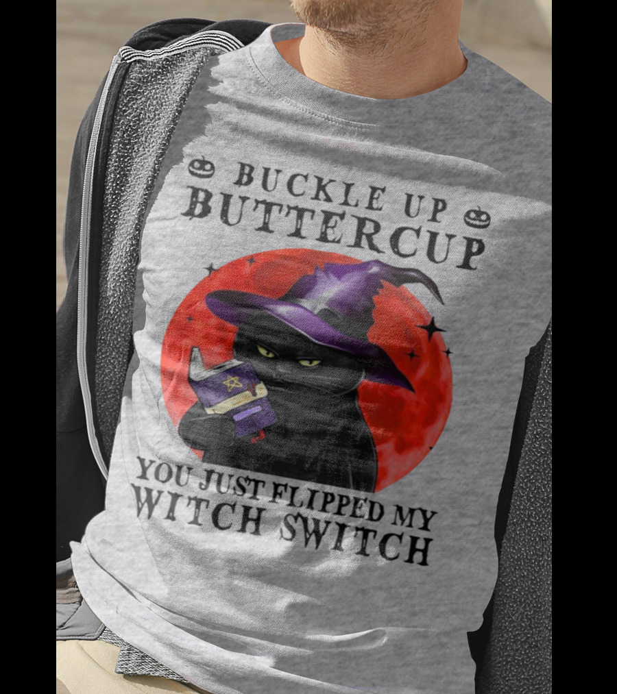Buckle Up Buttercup You Just Flipped My Witch Switch Halloween Black Cat Red Moon T-Shirt