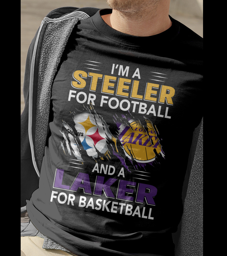 I'm A Steeler For Football And A Laker For Basketball T-Shirt