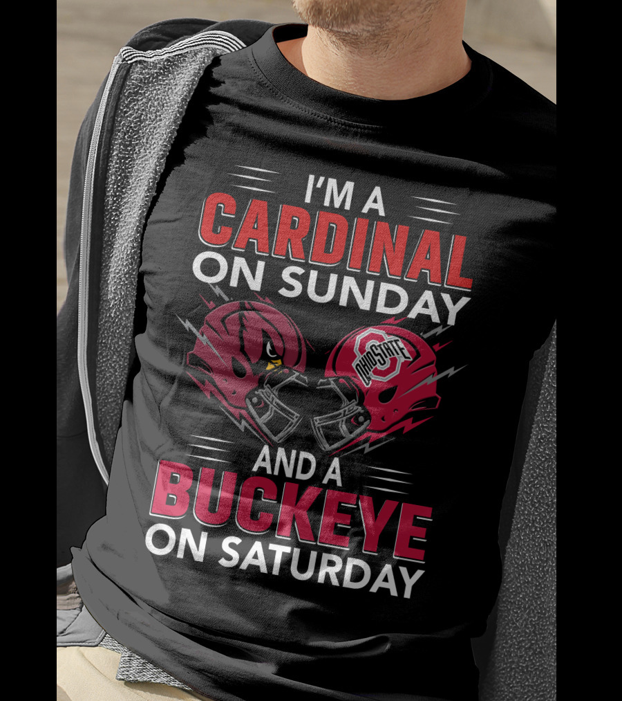 I'm A Cardinal On Sunday And A Buckeye On Saturday Football Helmets T-Shirt