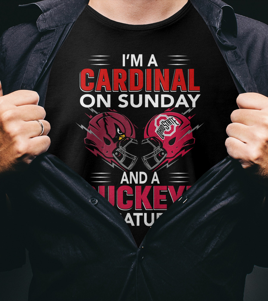 I'm A Cardinal On Sunday And A Buckeye On Saturday Football Helmets T-Shirt
