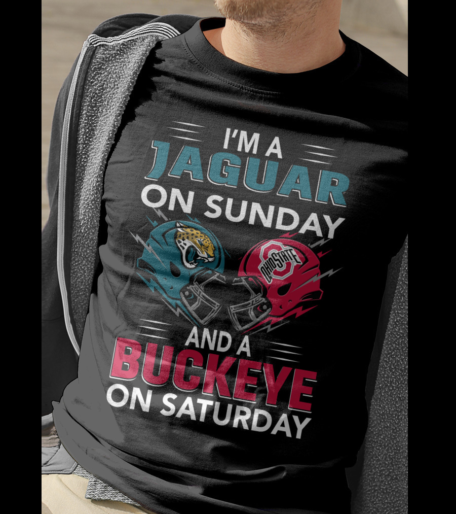 I'm A Jaguar On Sunday And A Buckeye On Saturday T-Shirt