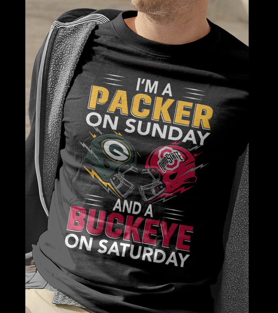 I'm A Packer On Sunday And A Buckeye On Saturday Nfl Green Bay Packers Ohio State Football Fan Pride T-Shirt