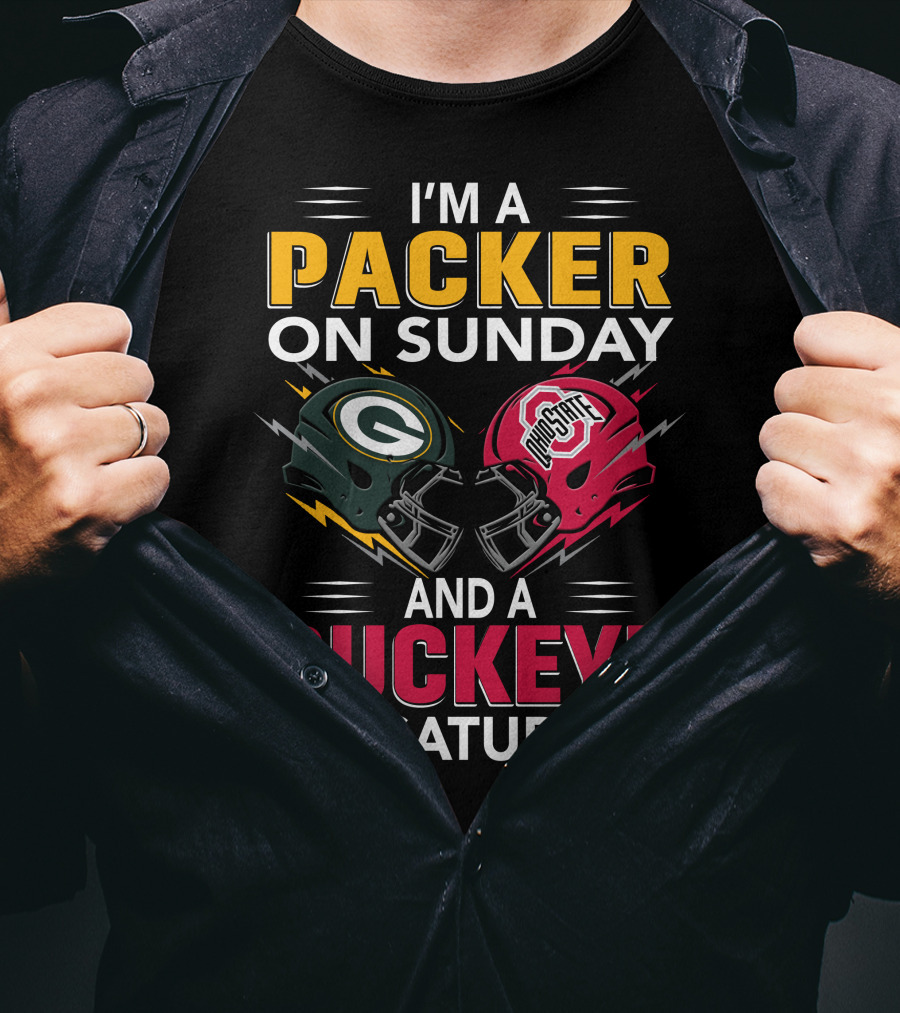 I'm A Packer On Sunday And A Buckeye On Saturday Nfl Green Bay Packers Ohio State Football Fan Pride T-Shirt