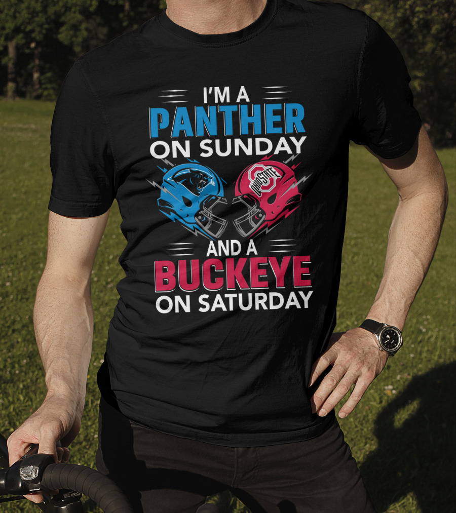 I'm A Panther On Sunday And A Buckeye On Saturday T-Shirt
