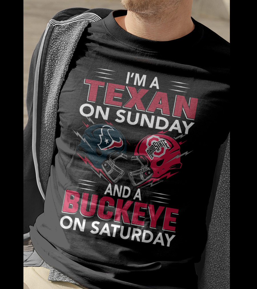 I'm A Texan On Sunday And A Buckeye On Saturday Football Helmets T-Shirt
