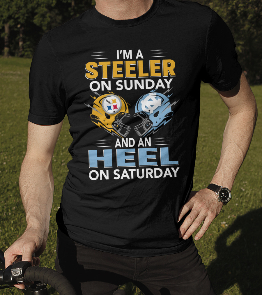 I'm A Steeler On Sunday And An Heel On Saturday T-Shirt
